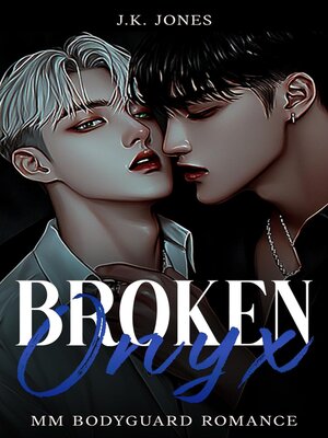 cover image of Broken Onyx | MM Bodyguard Romance